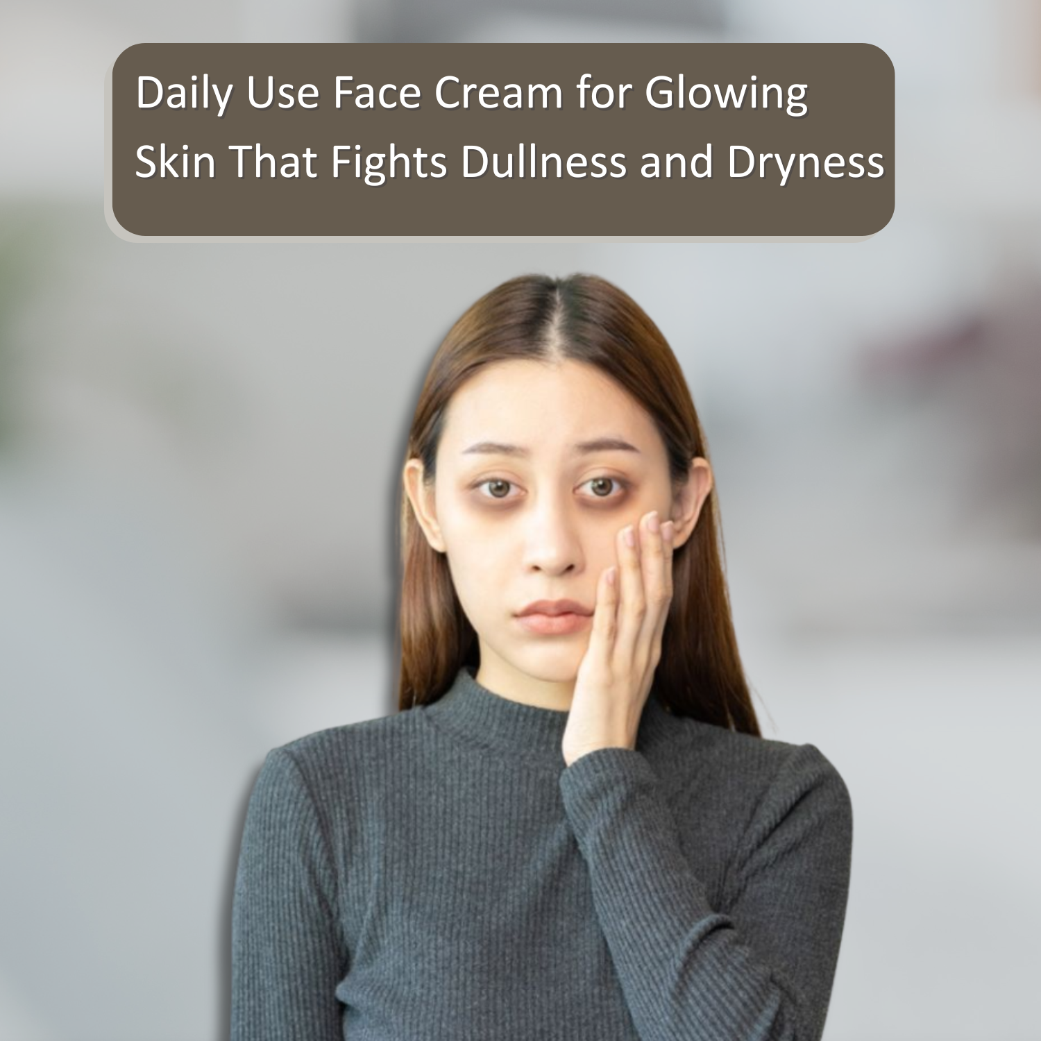 Daily Use Face Cream for Glowing Skin