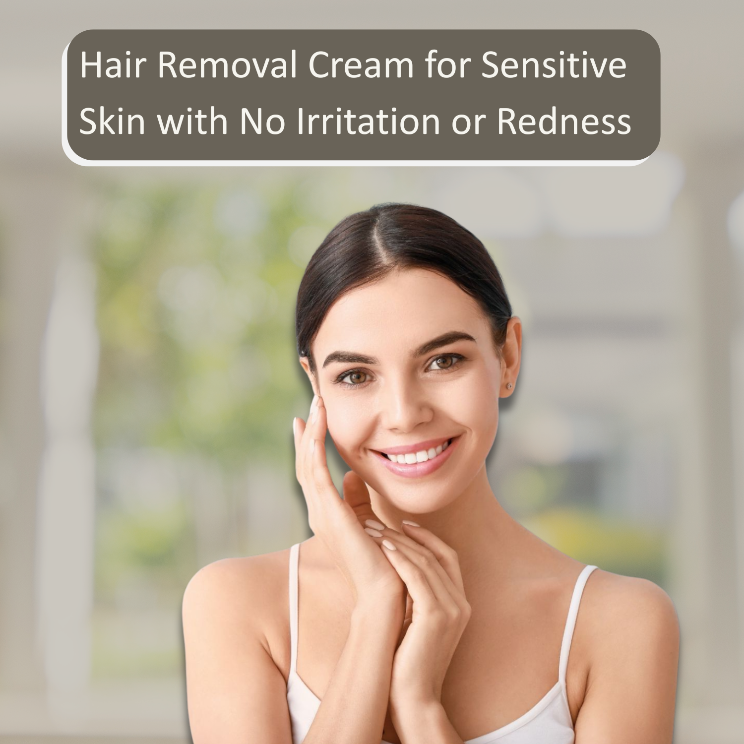 Hair Removal Cream for Sensitive Skin