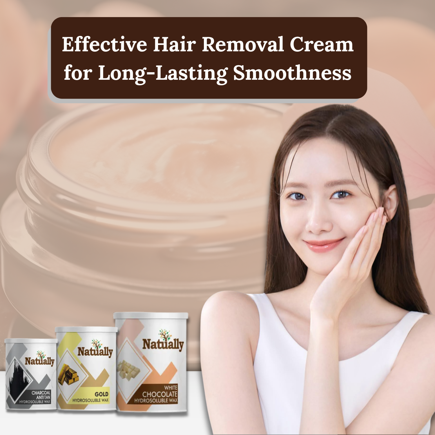 Effective Hair Removal Cream for Long-Lasting Smoothness