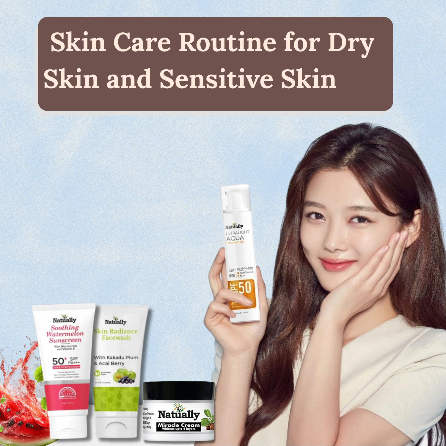 Skin Care Routine for Dry and Sensitive Skin